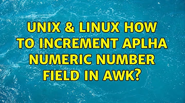 Unix & Linux: How to increment aplha numeric number field in awk?