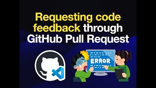 How to get code feedback through GitHub Pull Request