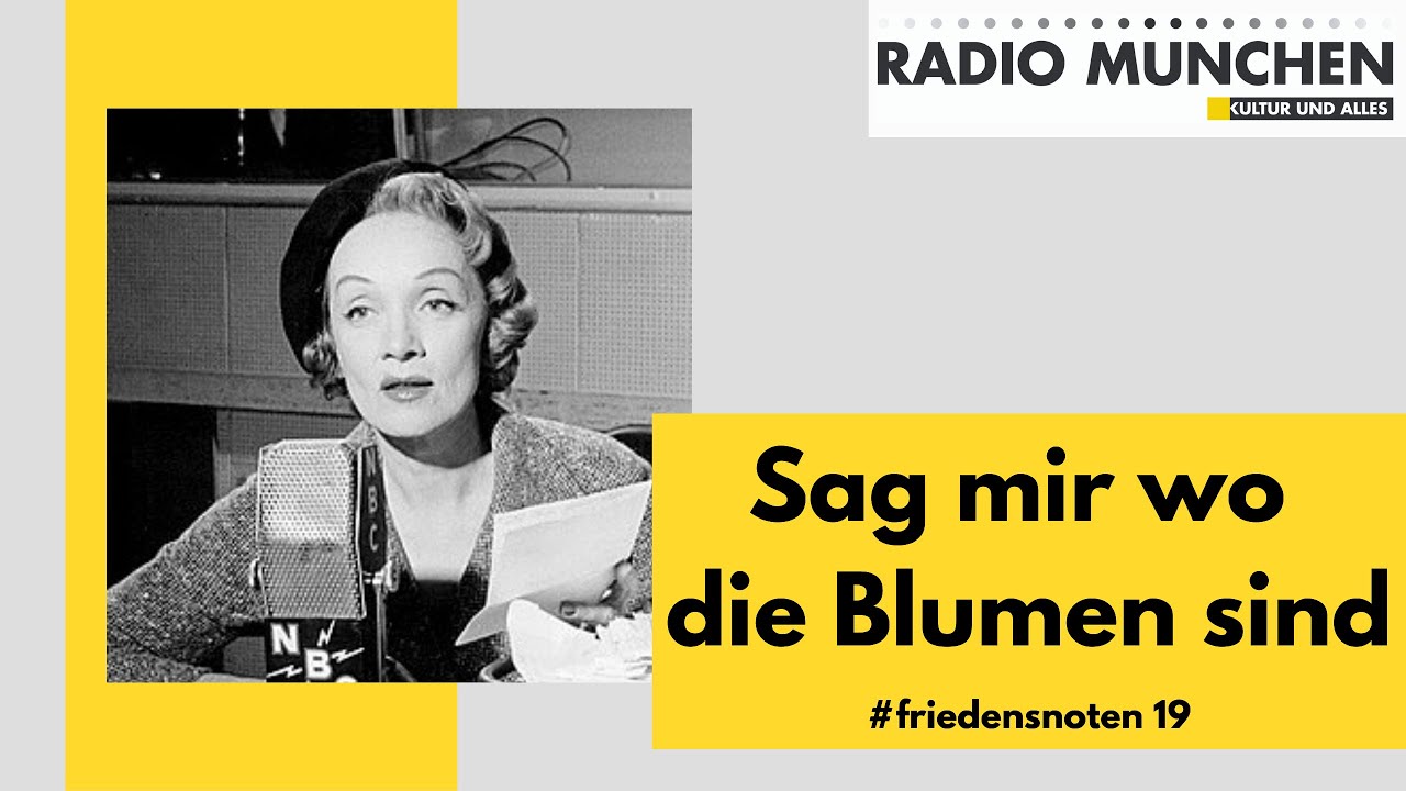 #friedensnoten 19 - Sag mir wo die Blumen sind - Marlene Dietrich