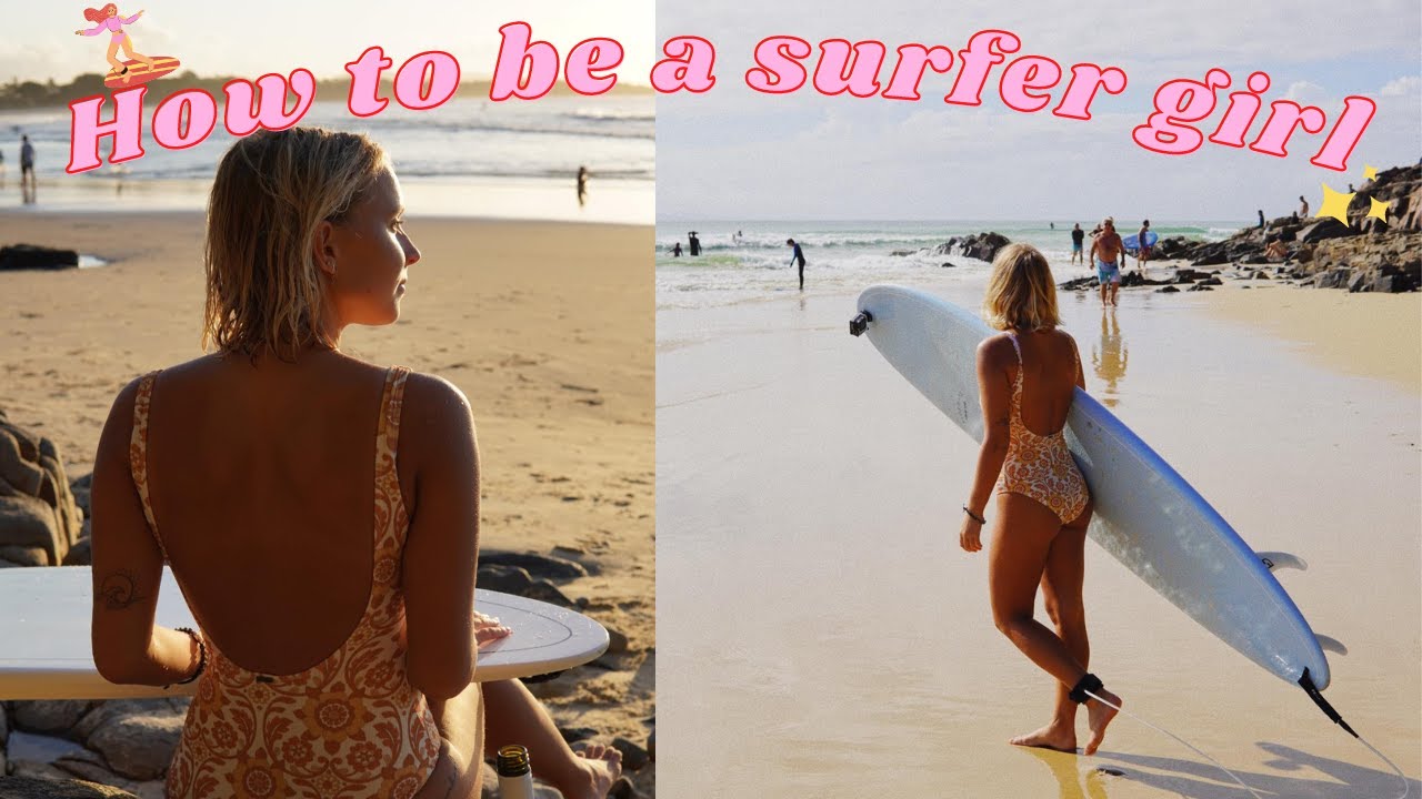 How To Become A Surfer Girl