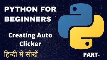 How to Creating Auto Clicker in Python Programming | हिन्दी मे