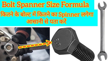 Spanner size for bolt | Spanner size formula | how to calculate spanner size for bolt |Bolt Spanner