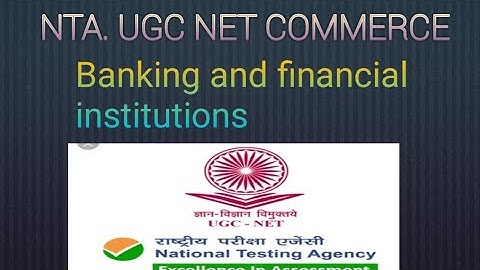 NTA. UGC NET COMMERCE 2021 BANKING AND FINANCIAL INSTITUTIONS MOST EXPECTED QUESTIONS AND ANSWERS