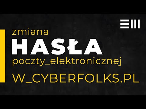 Jak szybko zmienić hasło | poczta elektroniczna email | cyberfolks.pl