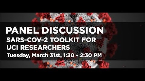 Panel Discussion: SARS-COV-2 Toolkit for UCI Researchers
