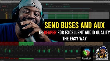 How to Send buses and aux in Reaper for excellent audio quality