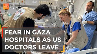 What the US doctors who evacuated Gaza left behind | The Take
