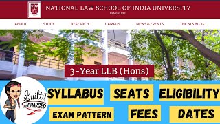 NLSIU 3 YEAR | DETAILED INFO | ELIGIBILITY | FEES | SYLLABUS | EXAM PATTERN | DATES | SEATS | 2022