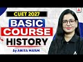 CUET History Preparation 2027 | Complete Basic Course | CUET Humanities 2027
