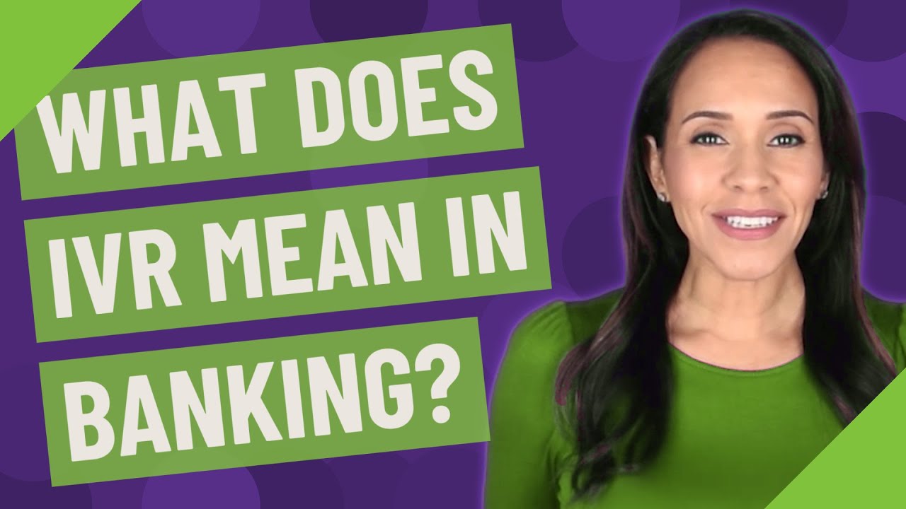 What does IVR mean in banking? YouTube
