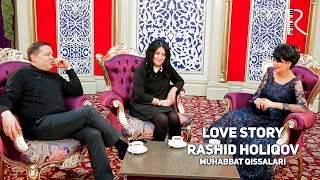 Love story - Rashid Holiqov (Muhabbat qissalari)