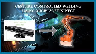 Gesture Controlled ABB's IRB1520ID (welding Robot) using Microsoft Kinect