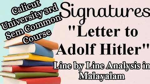 |Letter to Adolf Hitler|Calicut University|3rd Sem|Signatures|