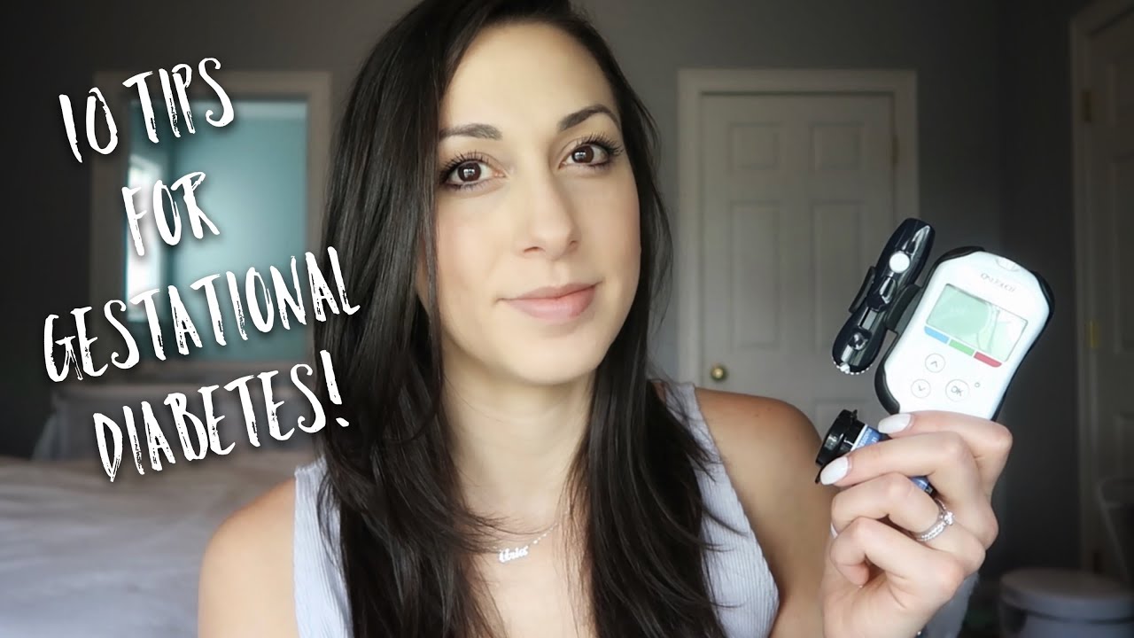 GESTATIONAL DIABETES IN PREGNANCY | 10 TIPS & TRICKS! - YouTube