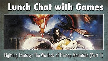 Fighting Fantasy: The Warlock of Firetop Mountain (Part 1)