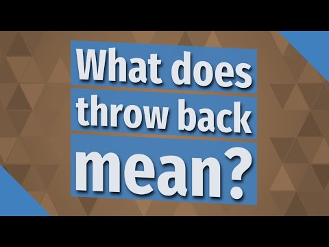 فيديو: ماذا يعني رمي للخلف؟