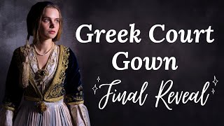 Greek Court Gown | Making the Jacket and Fez | Amalia Costume Final Reveal