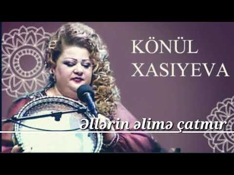 Konul Xasiyeva-Ellerin elime catmir