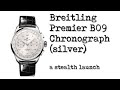 Breitling Premier B09 (Silver) Chronograph - A stealth launch!