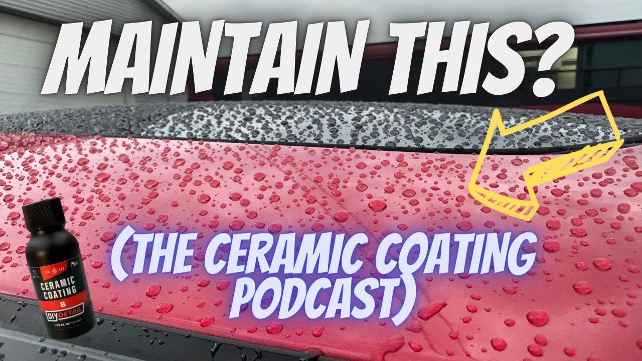 CERAMIC COATING aftercare answering the most common questions about coated cars! Podcast 63
