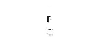 Trace Trace