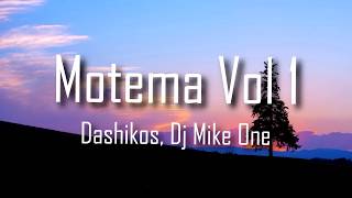 Dashikos ft Dj Mike one - Motema Vol 1 (Paroles/Lyrics)