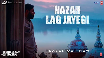 Nazar Lag Jayegi (Teaser) Bholaa | Ajay Devgn, Tabu | Javed Ali, Irshad Kamil, Ravi Basrur|Bhushan K