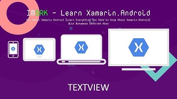 Learn Xamarin Android - TextView | IMSRK