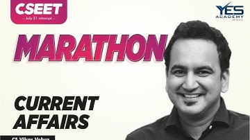 CSEET Current Affairs MARATHON July 21 | CS Vikas Vohra