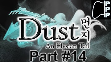 [PPP] Dust: An Elysian Tail - Part #14 - Itching for Some Justice