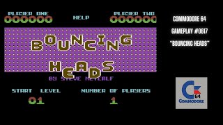 Bouncing Heads (Commodore 64 / Gameplay #0617)