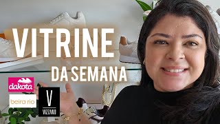 VITRINE DA SEMANA ✨️ NOVIDADES EM CALÇADOS CONFORTÁVEIS DE DAKOTA, BEIRA-RIO, VIZZANO E MODARE ‼️