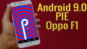 Install Android 9.0 Pie on Oppo F1 (Lineage OS 16) - How to Guide!
