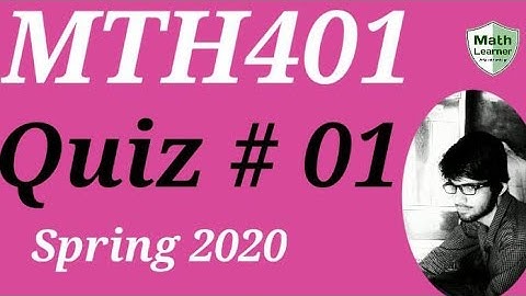 MTH401 Solved Quiz 01 Spring 2020