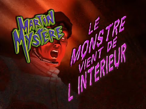 Martin Mystère - S.1 - Ep.16 - Le monstre vient de l'intérieur [1080p]