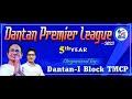 Dantan premier legue  2023  3rd day5th yearorganized bydantan 1block tmcplive by  ms studio