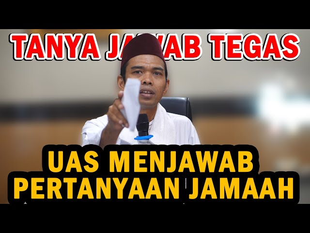 CERAMAH KEREEN UAS TANYA JAWAB TEGAS BERSAMA USTADZ ABDUL SOMAD class=