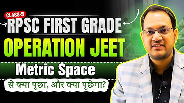 "RPSC 1st Grade Metric Space Analysis | Operation Jeet | Expected Questions 2025"