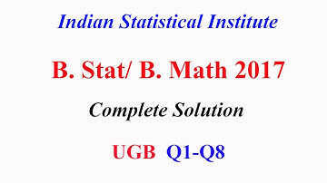 JEE Delight: B Stat / B Math UGB 2017 A rare complete solution ( ISI ) Q1-Q8