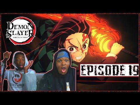 WATCH DEMON SLAYER PLEASE! Demon Slayer Kimetsu no Yaiba Episode 19 LIVE  REACTION (Hinokami) 