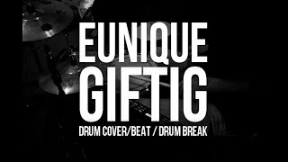 Eunique - Giftig (Drum Cover/Beat/Drum Break)