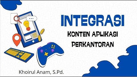 INTEGRASI KONTEN APLIKASI PERKANTORAN || INFORMATIKA KELAS IX SMP