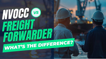 NVOCC vs. Freight Forwarder: What
