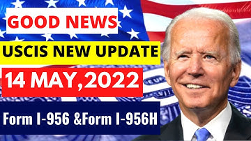 USCIS TOP TWO Forms UPDATE  -   Regional Center Designation Update   Form I 956  - Form I 956H