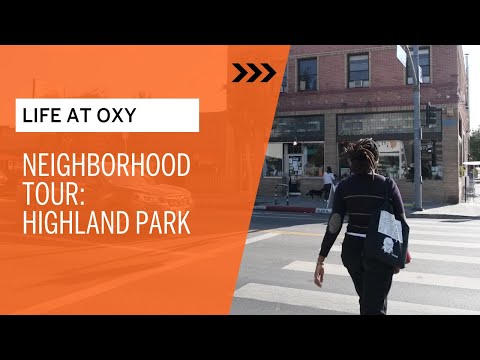 Occidental College Neighborhood Tour: Highland Park
