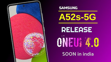 Samsung Galaxy A52s Release Android 12 OneUi 4.0 In India Soon