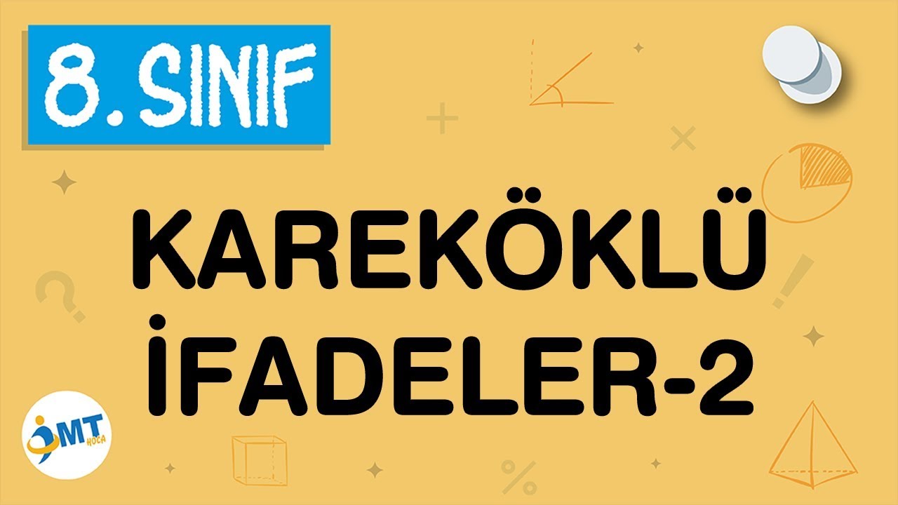 Kareköklü İfadeler-2 (a kök b) Konu Anlatımı 8. Sınıf Matematik