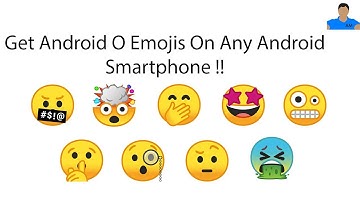 How To Get Android O Emoticons/Emojis On Any Android Smartphone ❤️