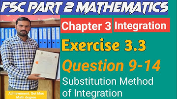 2nd Year Mathematics Chapter 3|| Integration || Exercise 3.3 || Question 9 to 14  by Sir Zaheer