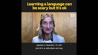 Learning a language can be scary but it's ok